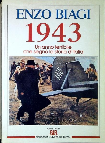 1943 : un anno terribile che segnÃ² la storia d'Italia