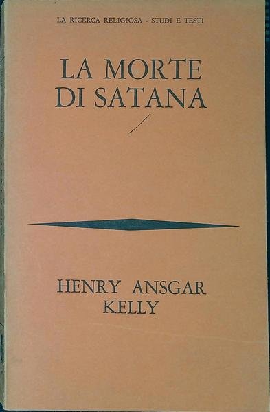 La morte di Satana : sviluppo e declino della demonologia …