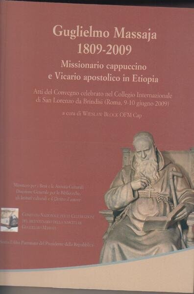 Missionario cappuccino e vicario apostolico in Etiopia : atti del Convegno celebrato nel Collegio internazionale di San Lorenzo da Brindisi (Roma, 9-10 giugno 2009)