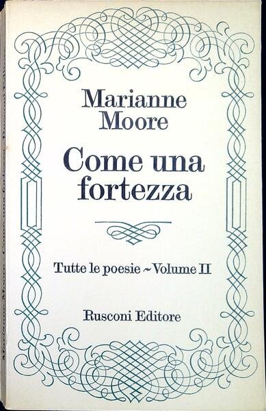 Come una fortezza Tutte le poesie volume II