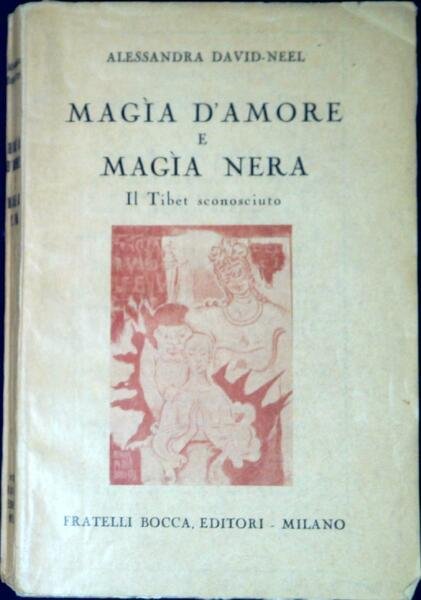 Magia d'amore e magia nera : il Tibet sconosciuto