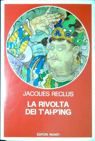 La rivolta dei T'ai-p'ing 1851-1864 : prologo della rivoluzione cinese