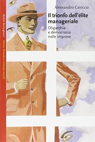 Il trionfo dell'élite manageriale. Oligarchia e democrazia nelle imprese