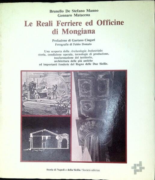 Le reali ferriere ed officine di Mongiana : una scoperta …