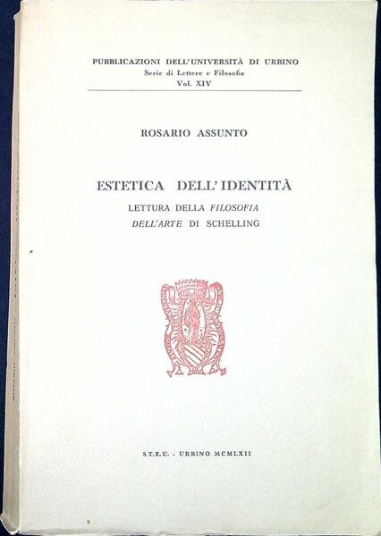 Estetica dell'identitÃ : lettura della Filosofia dell'arte di Schelling