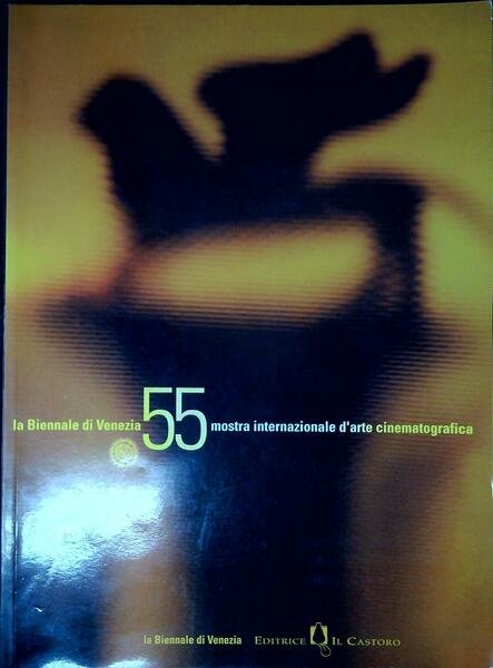 La Biennale di Venezia 55 Mostra internazionale d'arte cinematografica