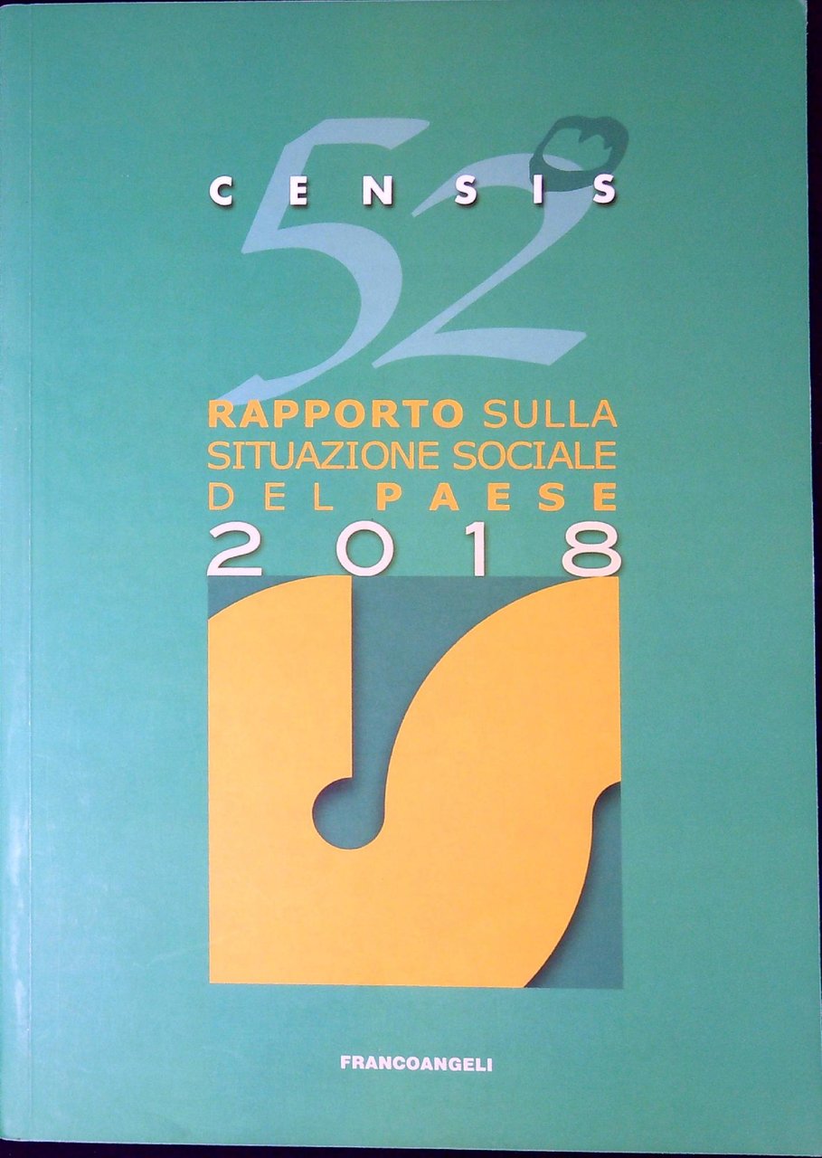 52. rapporto sulla situazione sociale del Paese : 2018 Censis