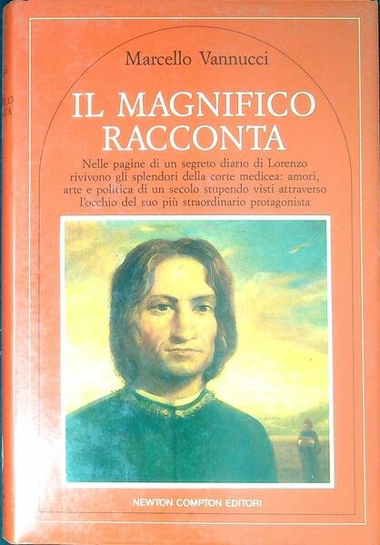Il Magnifico racconta : nelle pagine di un segreto diario …