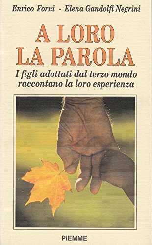 A loro la parola. I figli adottati dal Terzo mondo …
