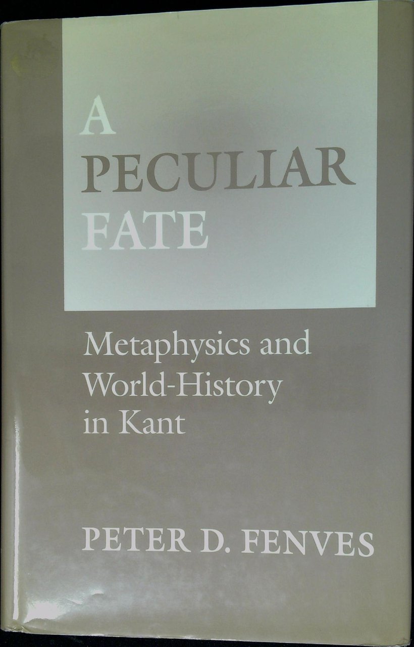 A peculiar fate : metaphysics and world-history in Kant