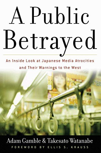 A Public Betrayed: An Inside Look at Japanese Media Atrocities …