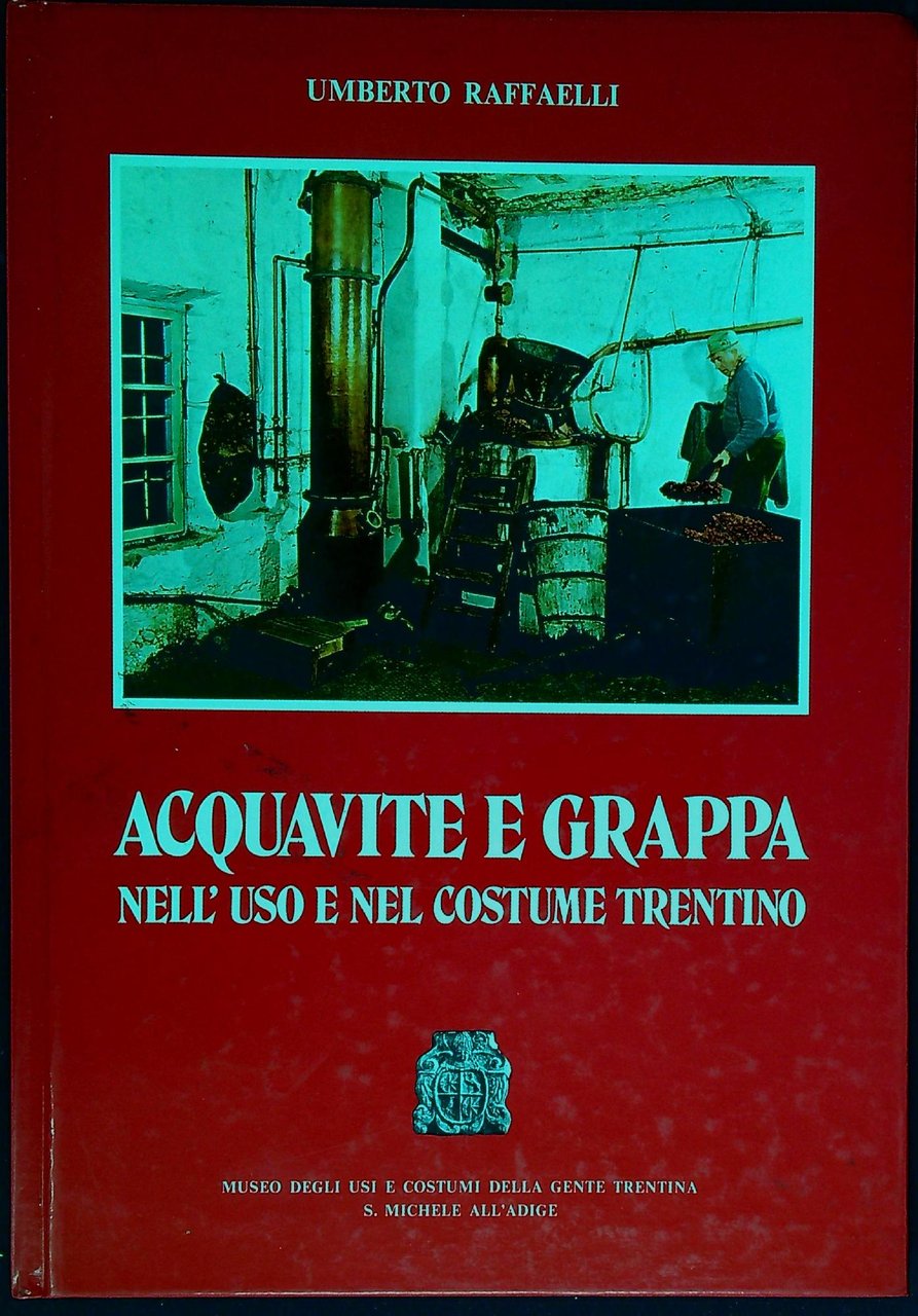 Acquavite e grappa nell'uso e nel costume trentino | Immagine principale