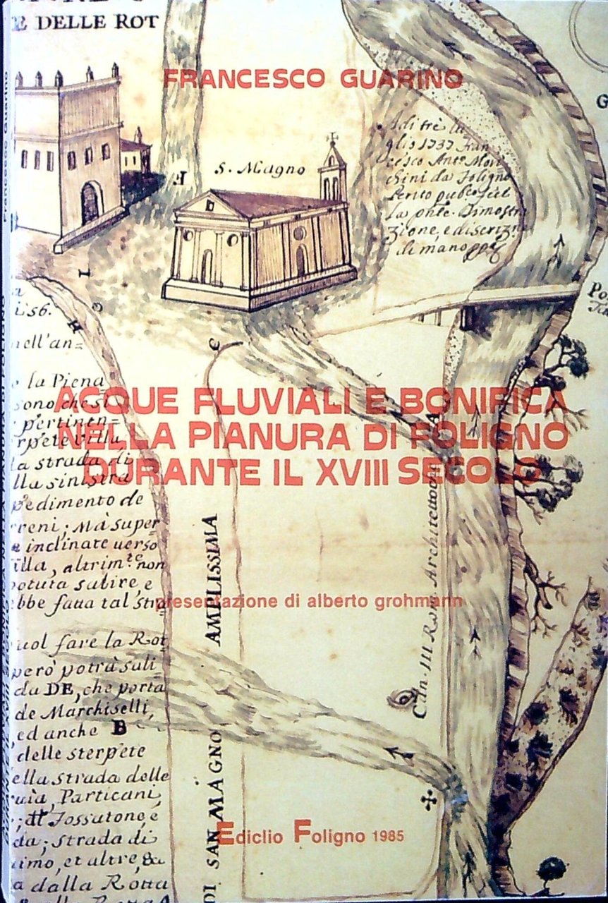 Acque fluviali e bonifica nella pianura di Foligno durante il …