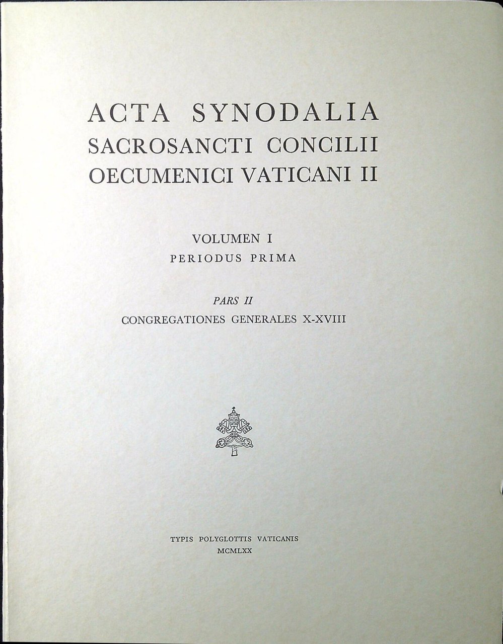 Acta synodalia sacrosancti Concilii Oecumenici Vaticani II Vol.1/2 Congregationes generales …