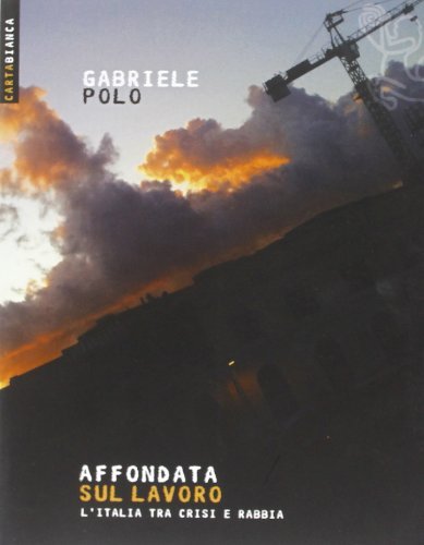 Affondata sul lavoro. L'Italia tra crisi e rabbia | Immagine principale