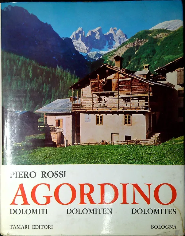 Agordino : Dolomiti - Dolomiten - Dolomites