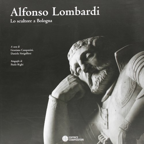Alfonso Lombardi. Lo scultore a Bologna. Ediz. illustrata | Immagine principale