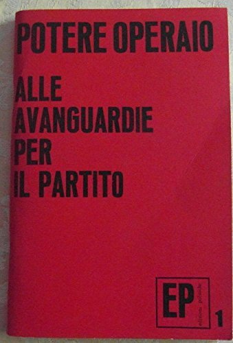 Alle Avanguardie Per Il Partito