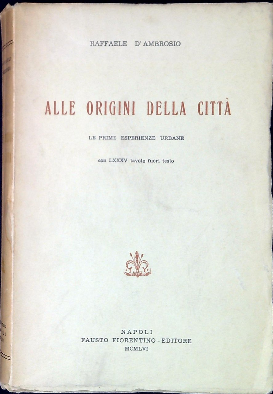 Alle origini della città : le prime esperienze urbane