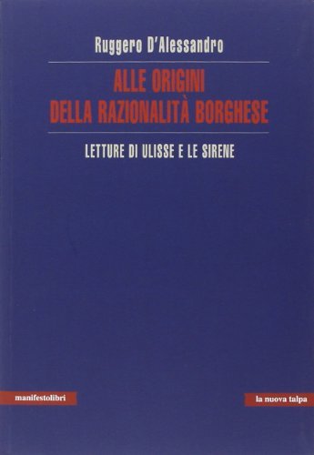 Alle origini della razionalità borghese. Letture di Ulisse e le sirene