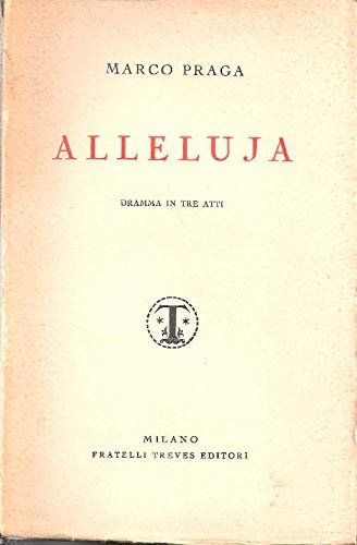 Alleluja Dramma In Tre Atti