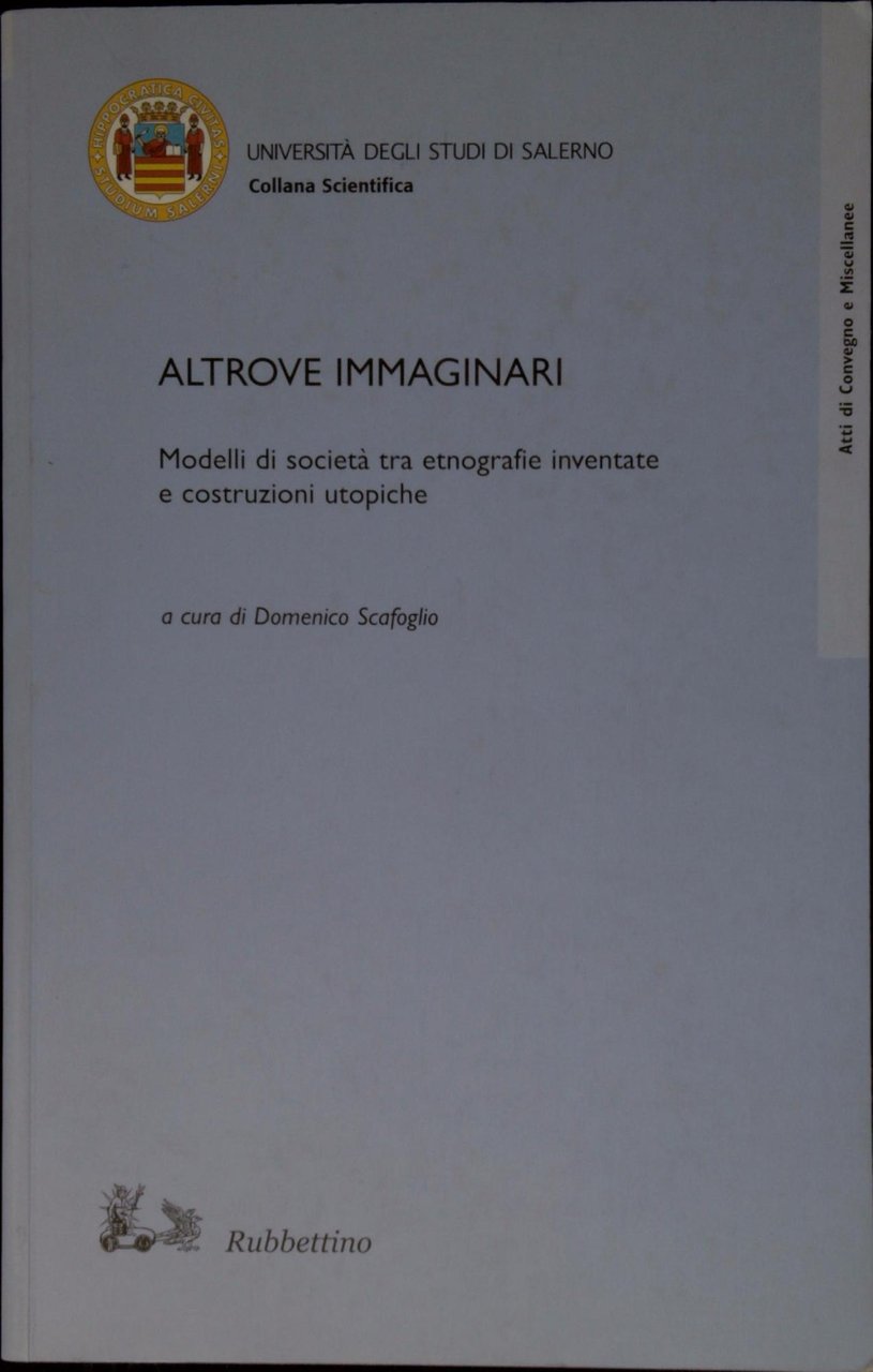 Altrove immaginari : modelli di società tra etnografie inventate e …