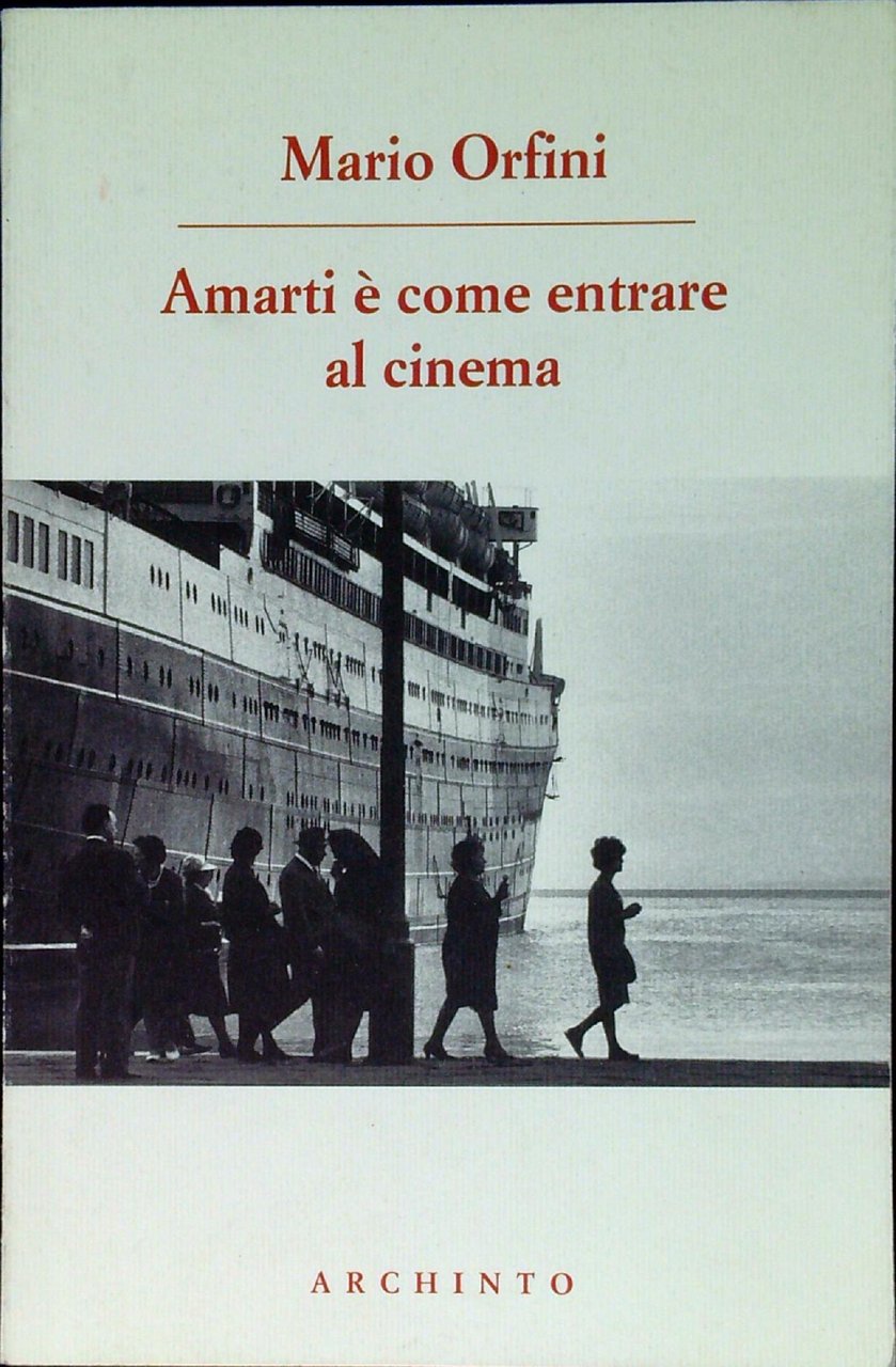 Amarti è come entrare al cinema. Poesie 1990-2014