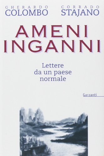 Ameni inganni. Lettere da un paese normale