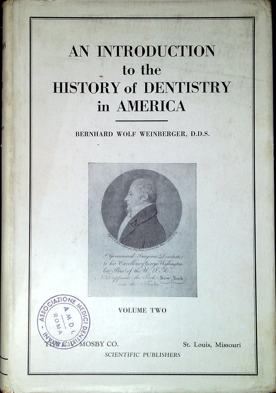An introduction to the history of dentistry, with medical and …