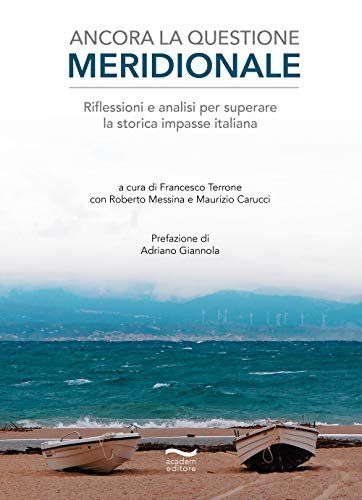 Ancora la questione meridionale. Riflessioni e analisi per superare la … | Immagine principale