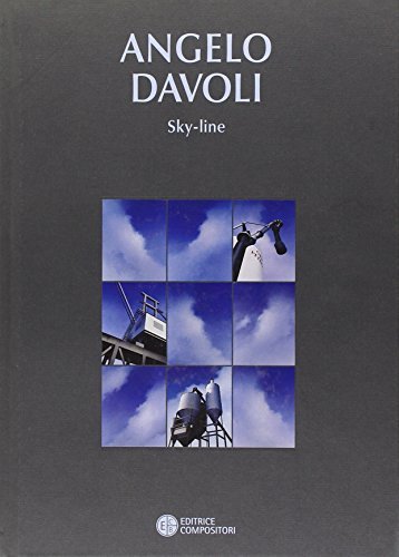 Angelo Davoli. Sky-line. Catalogo della mostra Ediz. italiana e inglese