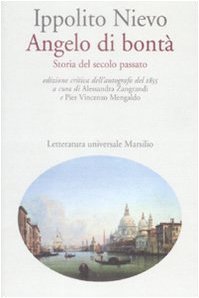 Angelo di bontà. Storia del secolo passato dell'autografo del 1855. …