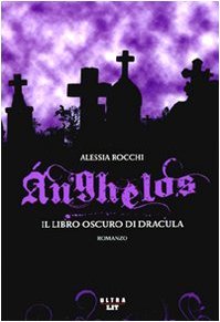Anghelos. Il libro oscuro di Dracula