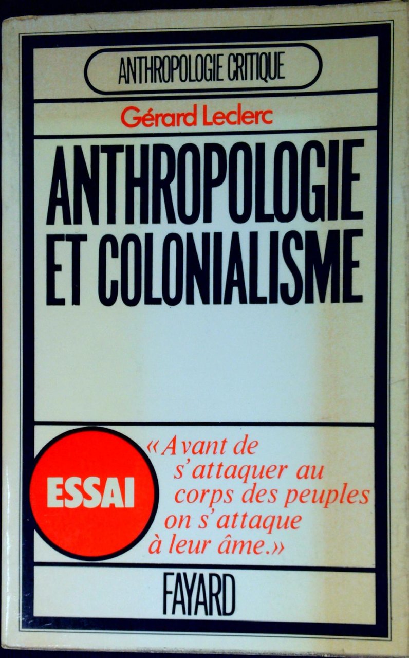 Anthropologie et colonialisme : essai sur l'histoire de l'africanism