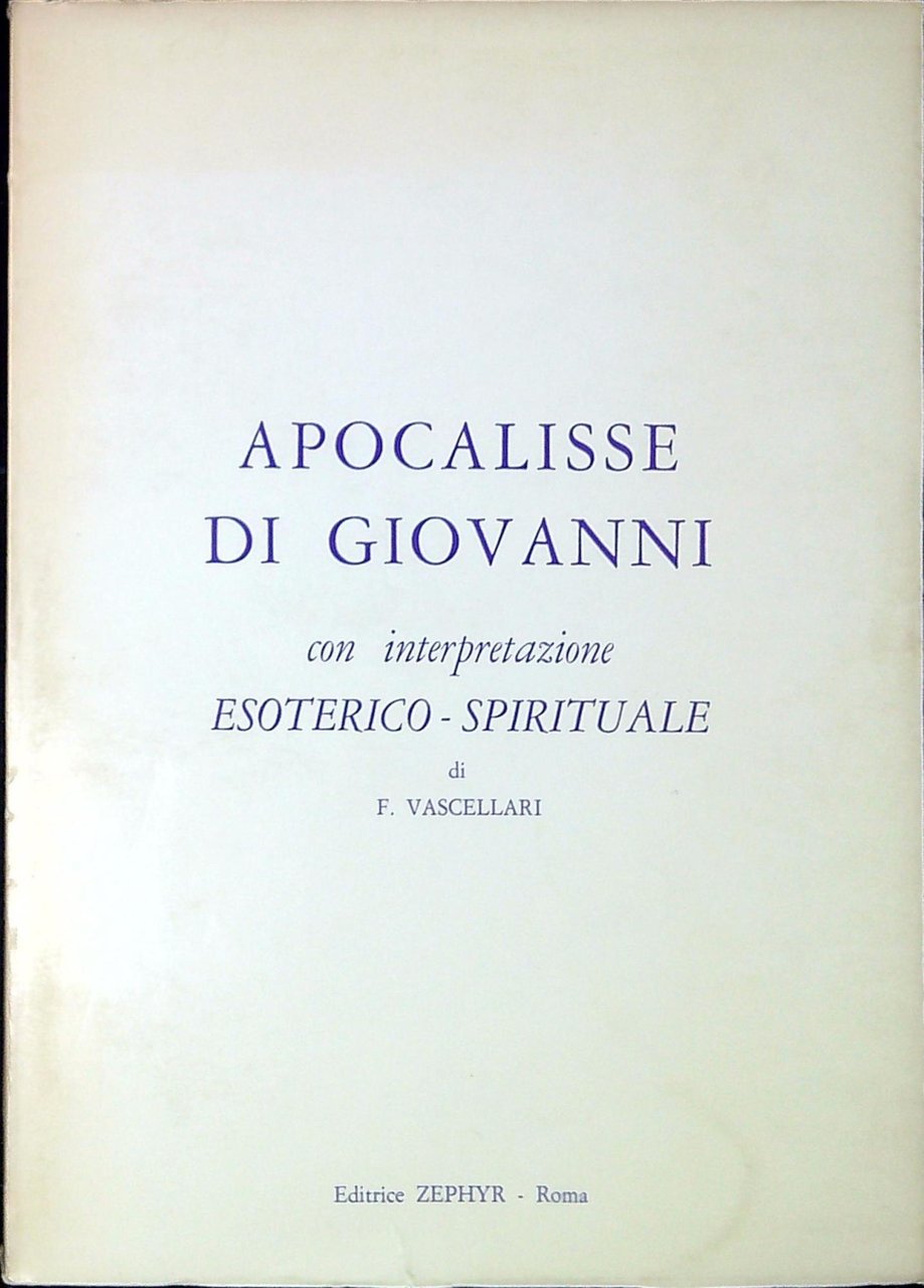 Apocalisse di Giovanni : con interpretazione esoterico-spirituale