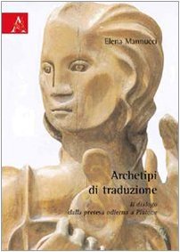 Archetipi di traduzione. Il dialogo dalla pretesa odierna a Platone