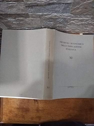 Archivio Economico Dell' Unificazione Italiana Xi