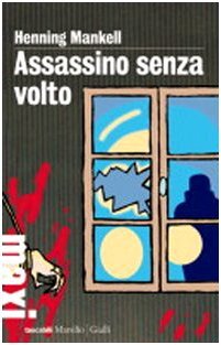 Assassino senza volto. Le inchieste del commissario Wallander (Vol. 1)