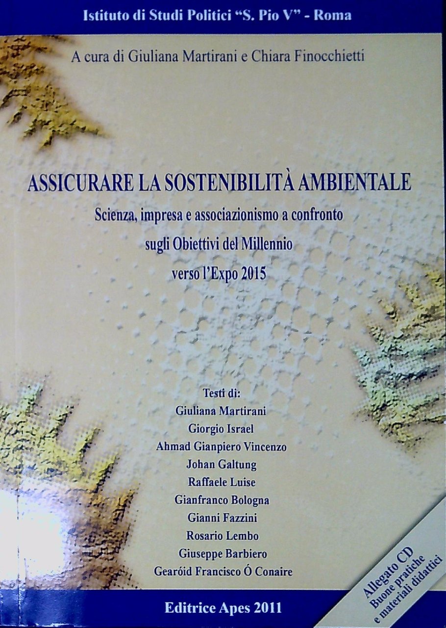 Assicurare la sostenibilità ambientale. Scienza, impresa e associazionismo a confronto …