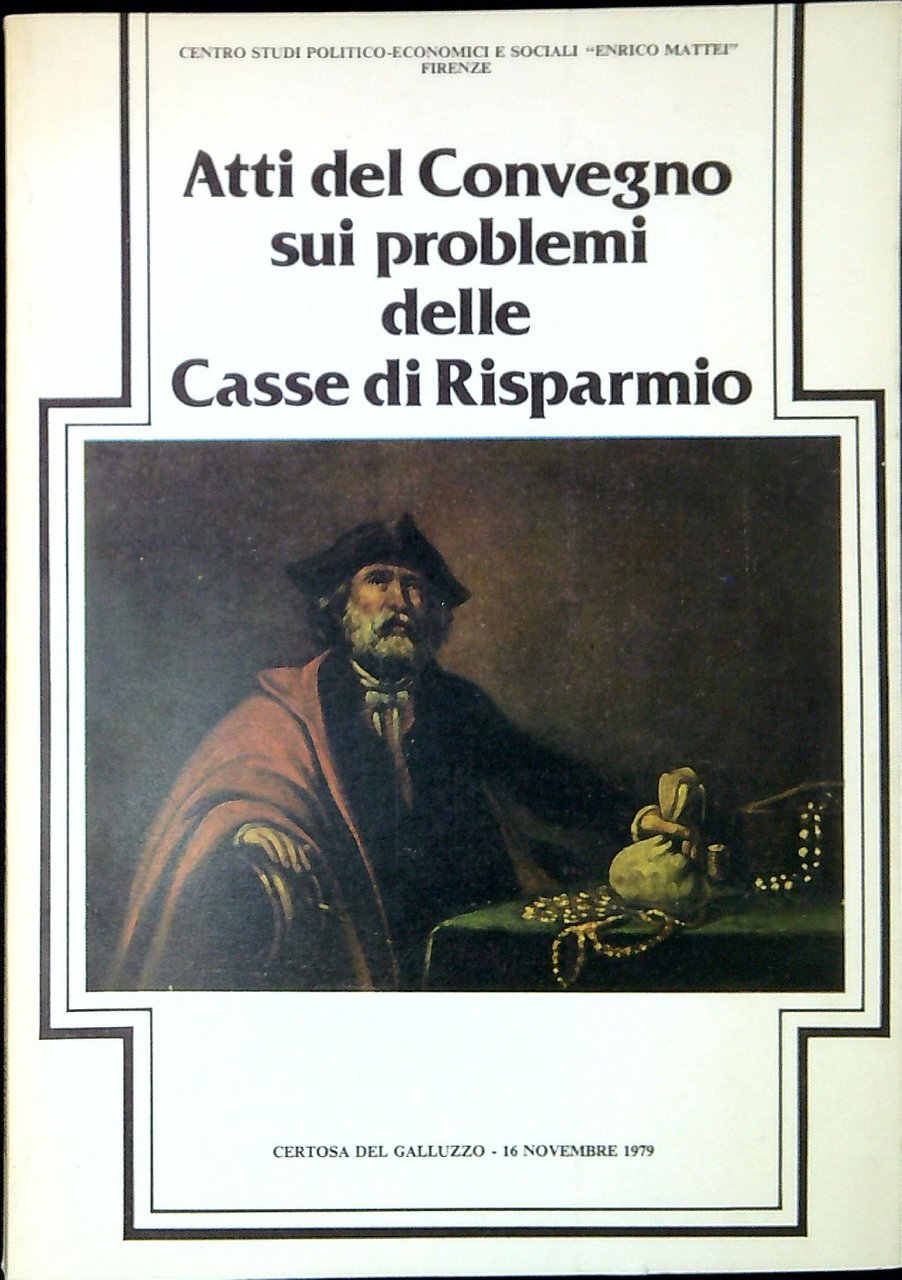 Atti del Convegno sui problemi delle Casse di risparmio : … | Immagine principale