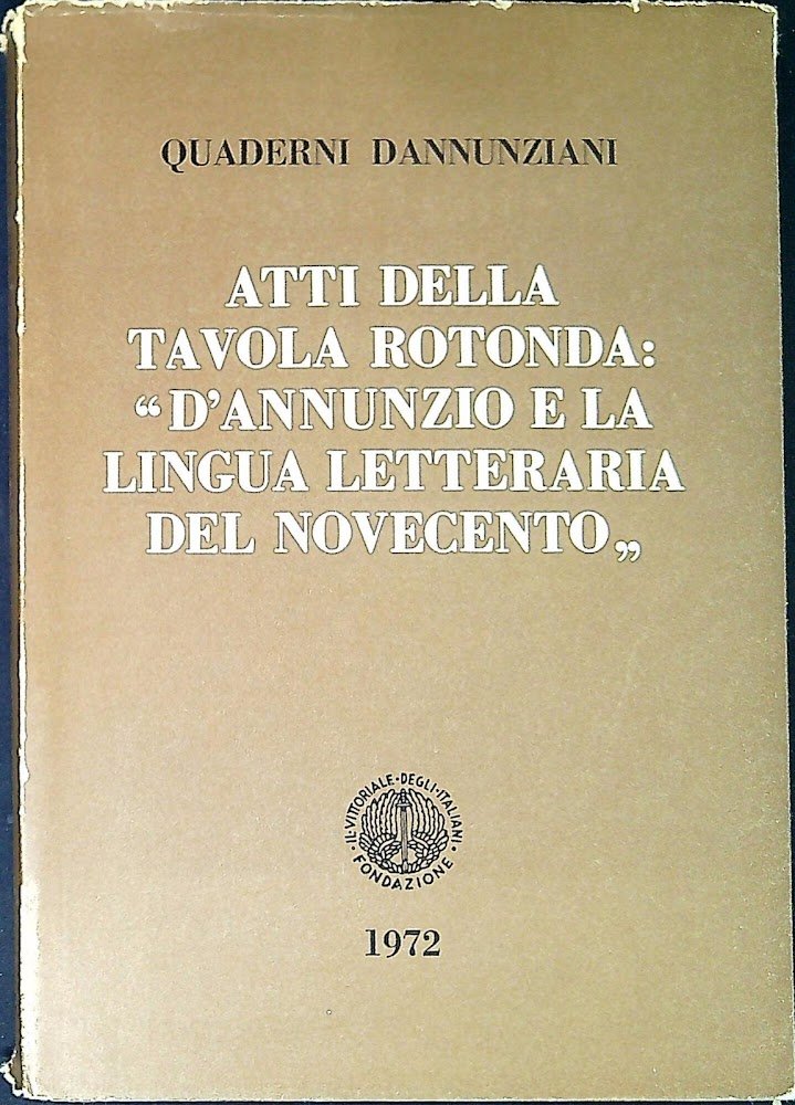 Atti della tavola rotonda: D'Annunzio e la lingua letteraria del …