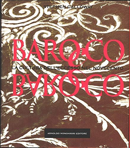 Barocco, barocco. La cultura dell'eccesso nel Novecento