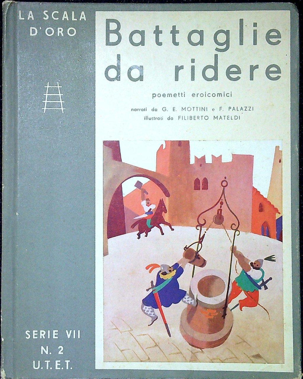 Battaglie da ridere : La batracomiomachia, La secchia rapita e …