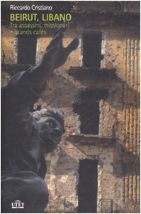 Beirut, Libano. Tra assassini, missionari e Grands Cafés | Immagine principale