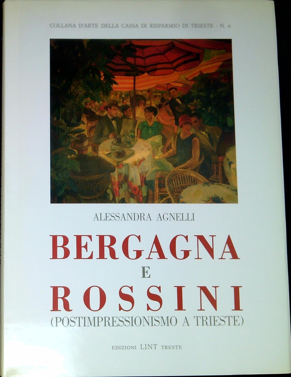 Bergagna e Rossini : postimpressionismo a Trieste