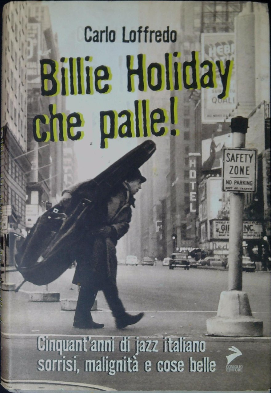 Billie Holiday, che palle! : cinquant'anni di jazz italiano : …