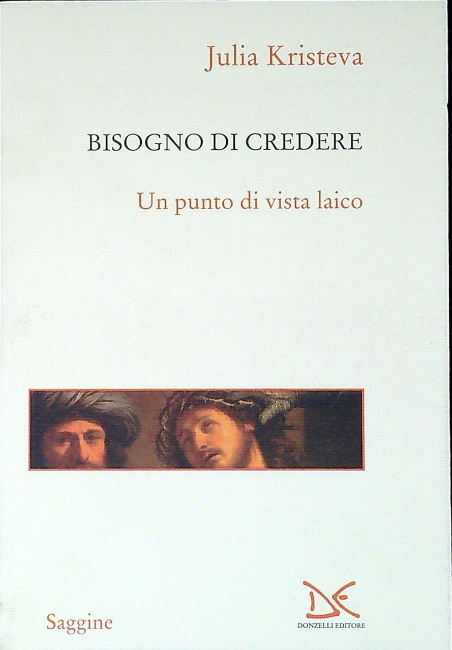 Bisogno di credere. Un punto di vista laico