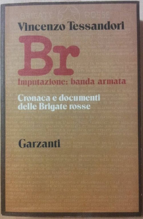 BR - Imputazione : banda armata - Cronaca e documenti …