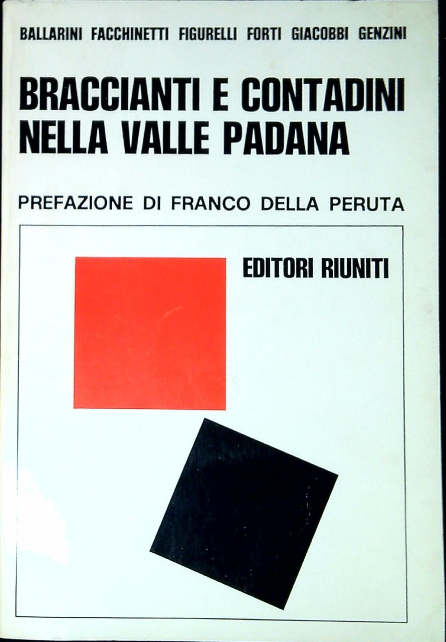 Braccianti E Contadini Nella Valle Padana