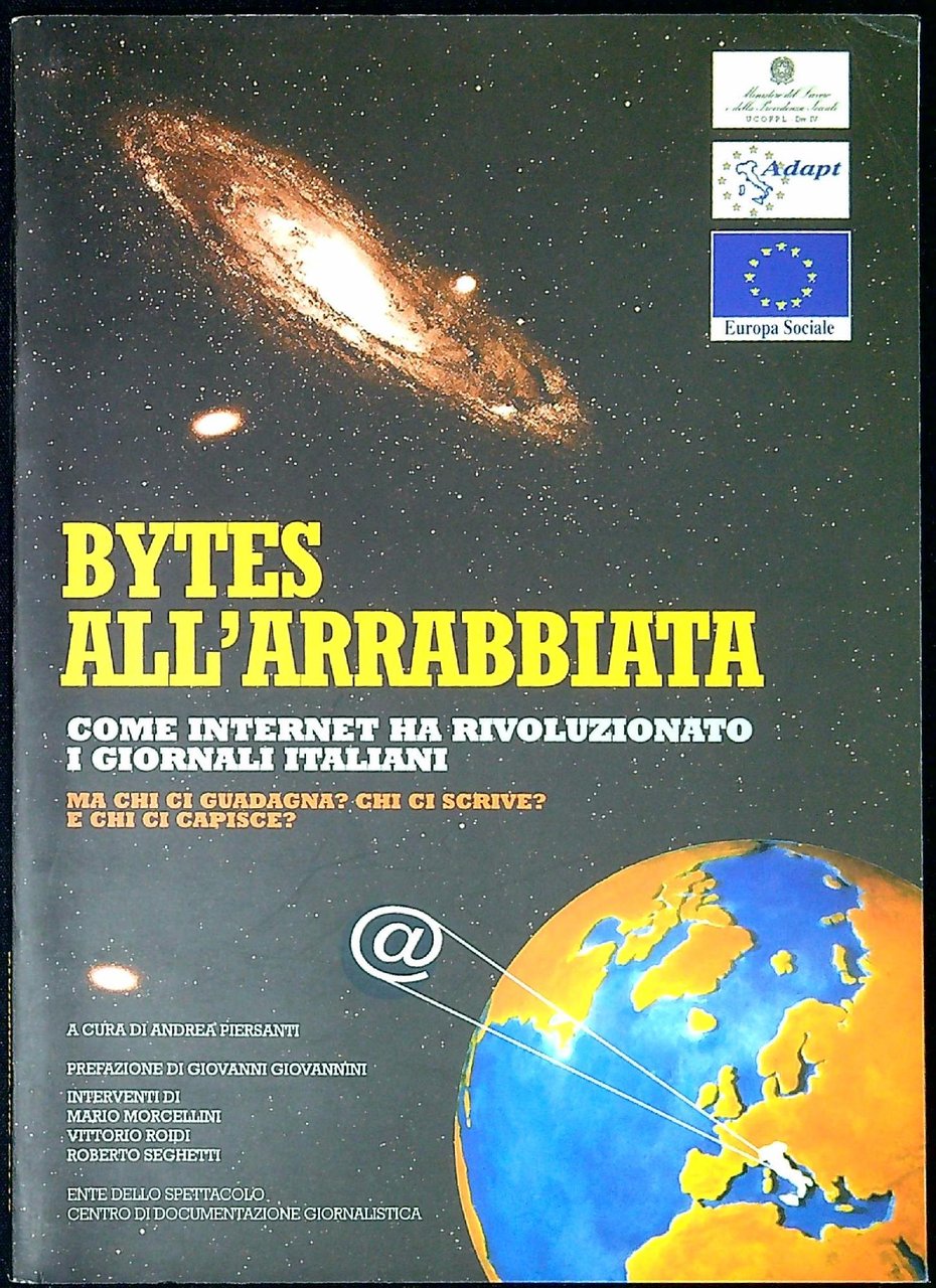 Bytes all'arrabbiata : come Internet ha rivoluzionato i giornali italiani …